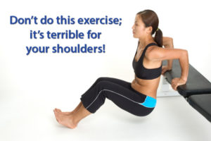 Exercises that cause injury - bench dips!